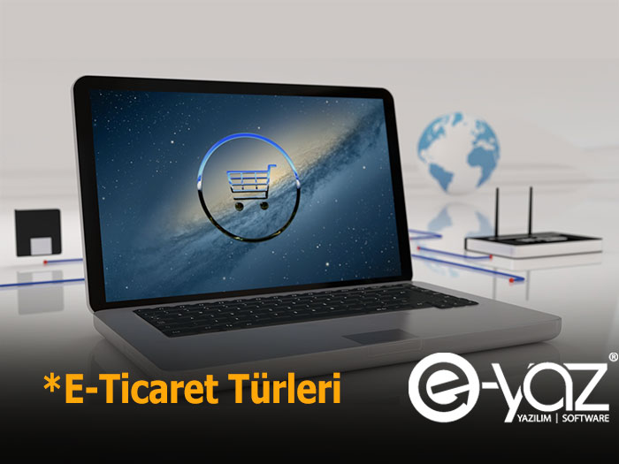 E-Ticaret Türleri