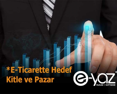 E-Ticarette Hedef Kitle ve Pazar
