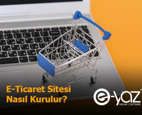 E-Ticaret Sitesi Nasıl Kurulur ?